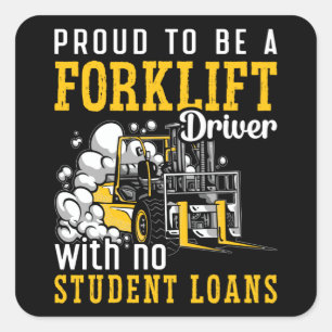 Sticker Carré Forklift Opérateur Proud To Be A Forklift Driver