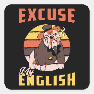 Sticker Carré Français Bulldog Excuse My English Vintage Funny
