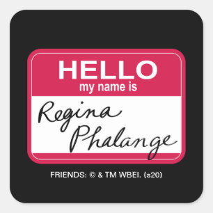 Sticker Carré FRIENDS™ Bonjour, je m'appelle Régina Phalange