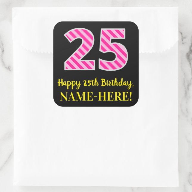 Sticker Carré Fun Pink Stripes "25" : Joyeux 25ème anniversaire  (Sac)