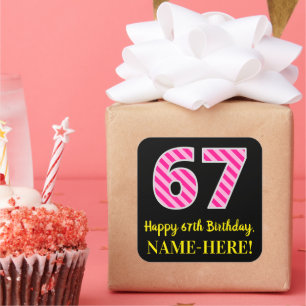 Sticker Carré Fun Pink Stripes "67" : Joyeux 67ème anniversaire 