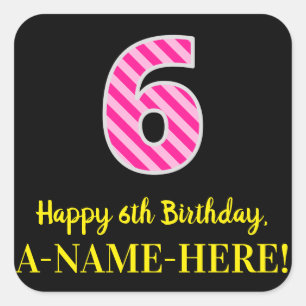 Sticker Carré Fun Pink Stripes "6" : Joyeux 6ème anniversaire + 