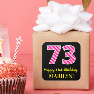 Sticker Carré Fun Pink Stripes "73" : Joyeux 73ème anniversaire 