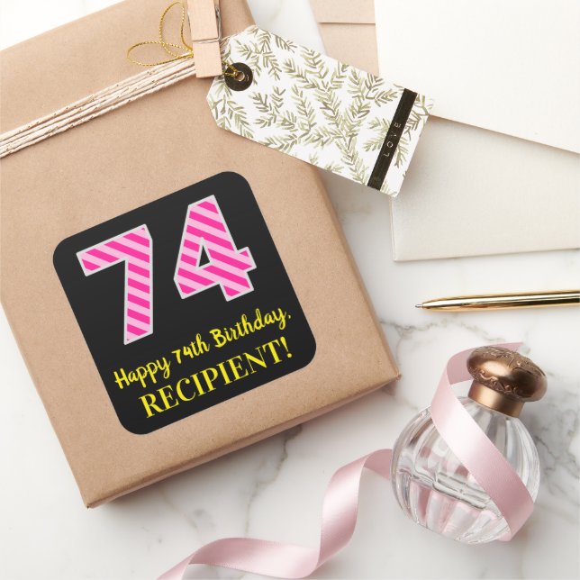 Sticker Carré Fun Pink Stripes "74" : Joyeux 74ème anniversaire  (Cadeaux)