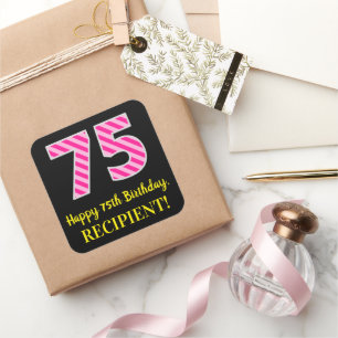 Sticker Carré Fun Pink Stripes "75" : Joyeux 75ème anniversaire 