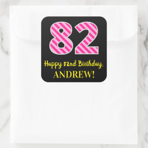 Sticker Carré Fun Pink Stripes "82" : Happy 82 and Birthday + no