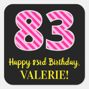 Sticker Carré Fun Pink Stripes "83" : Happy 83rd Birthday + nom