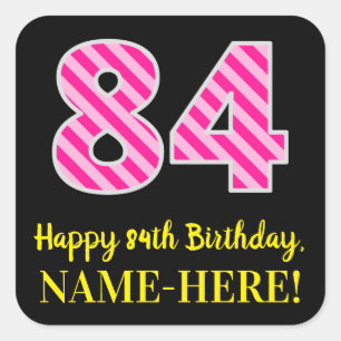 Sticker Carré Fun Pink Stripes "84" : Joyeux 84ème anniversaire 