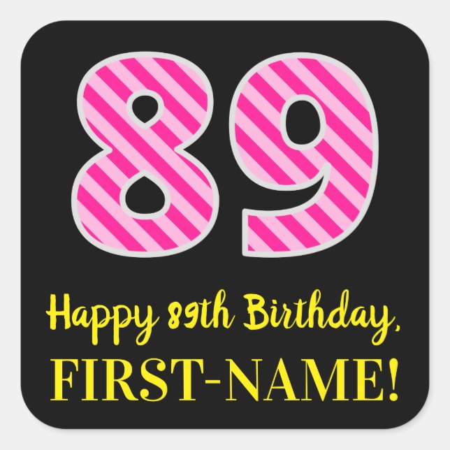 Sticker Carré Fun Pink Stripes "89" : Joyeux 89ème anniversaire  (Devant)