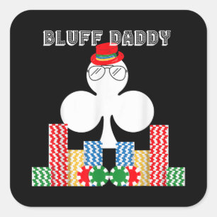 Sticker Carré Funny Bluff Daddy Poker Casino Jeu Texas