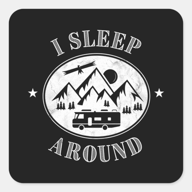Sticker Carré Funny Camper van Gift Je dors autour - Motorhome (Devant)
