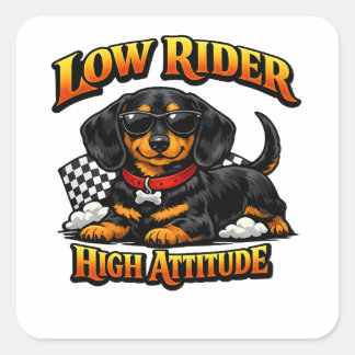 Sticker Carré Funny Dachshund Low Rider, High Attitude