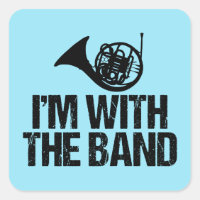 Funny French Horn I'm With the Band