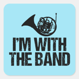 Sticker Carré Funny French Horn I'm With the Band