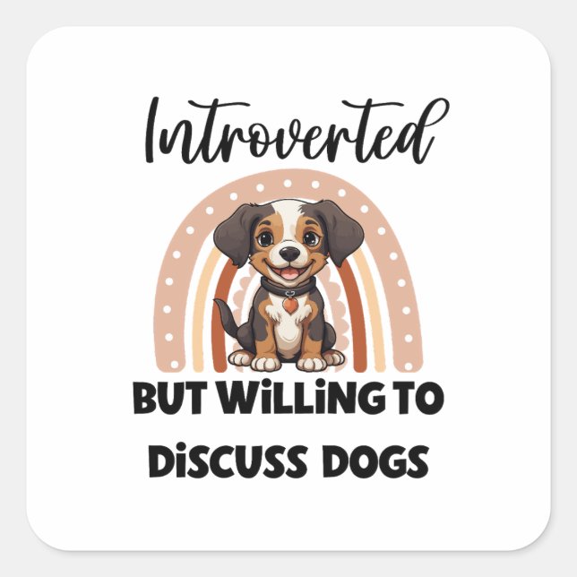 Sticker Carré Funny Introvert Dog Lover Quote (Devant)