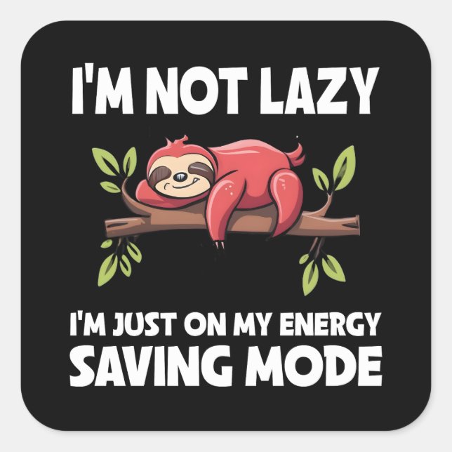Sticker Carré Funny Lazy Mode d'économie d'énergie (Devant)