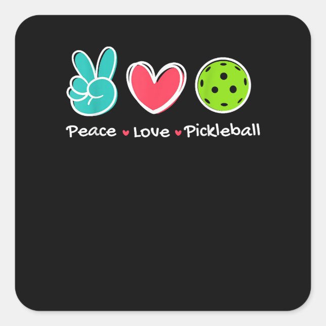 Sticker Carré Funny Peace Love Pickleball Court Jouer Loves Pick (Devant)