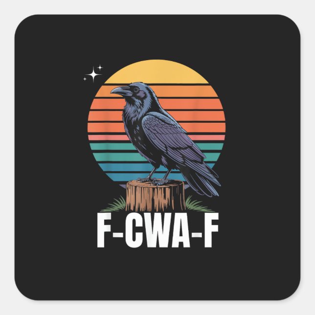 Sticker Carré Funny Retro F-Caw-F Bird Crow Crow Bird  (Devant)