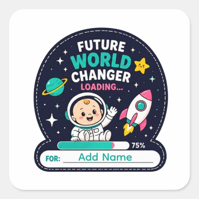 Sticker Carré 🚀 Future World Changer Baby Shower Nom 🚀 (Devant)