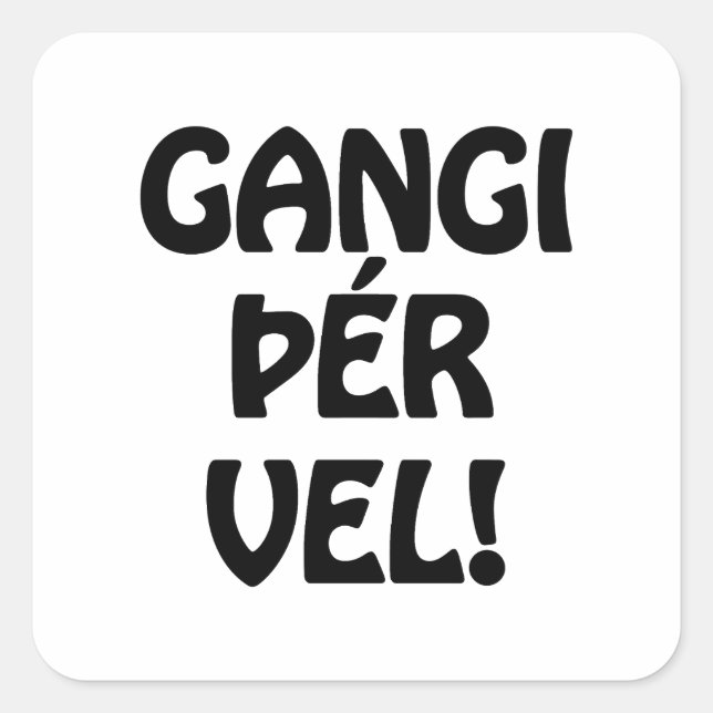 Sticker Carré GANGI ÕÉR VEL ! BONNE CHANCE ! Langue islandaise (Devant)