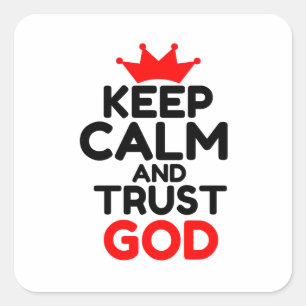 STICKER CARRÉ GARDER CALME ET CONFIANCE DIEU