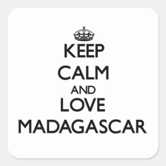 Sticker Carré Gardez le calme et l'amour Madagascar