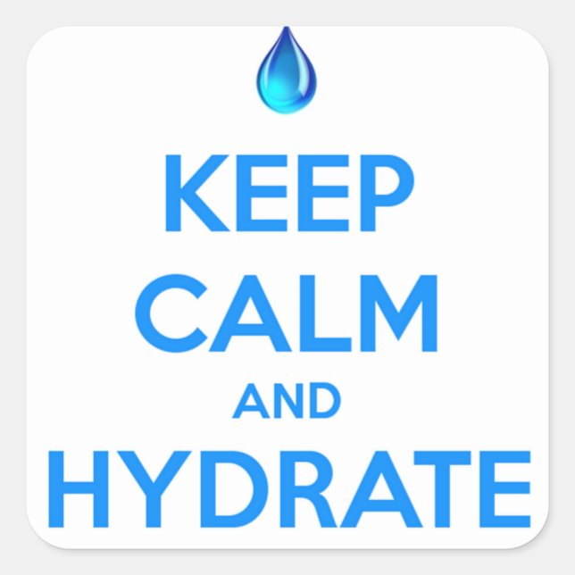 Sticker Carré Gardez le calme et l'hydrate (Devant)
