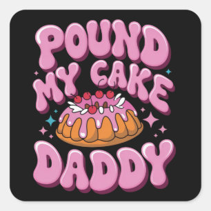 Sticker Carré Gâteau Inapproprié Papa Frappe Mon Gâteau Embarras