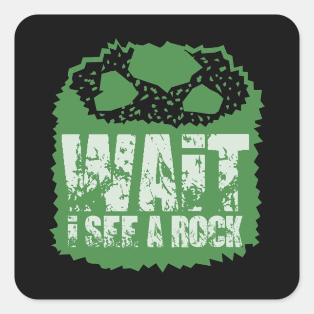 Sticker Carré Géologie Drôle - Attendez Je Vois Un Rocher (Devant)