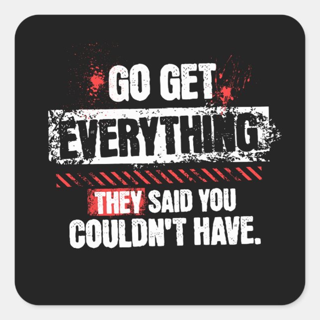 Sticker Carré Go Get Everything Motivational Mindset Graphic (Devant)