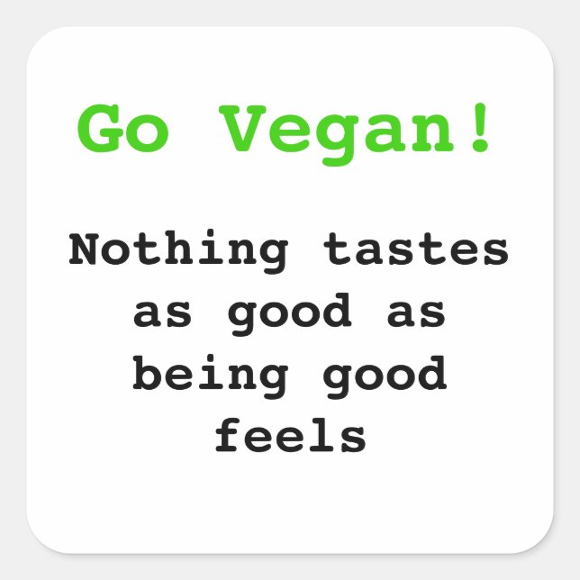 Sticker Carré Go vegan Rien n'a le goût d'être bon (Devant)