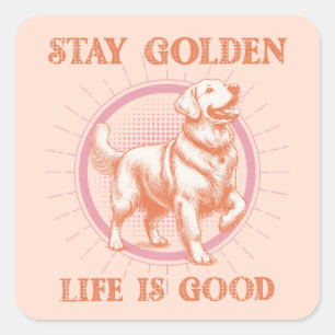 Sticker Carré Golden Retriever Dog Stay Golden Life