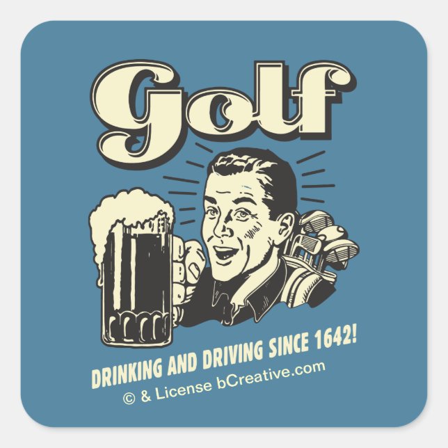 Sticker Carré Golf : Boire et conduire depuis 1642 (Devant)