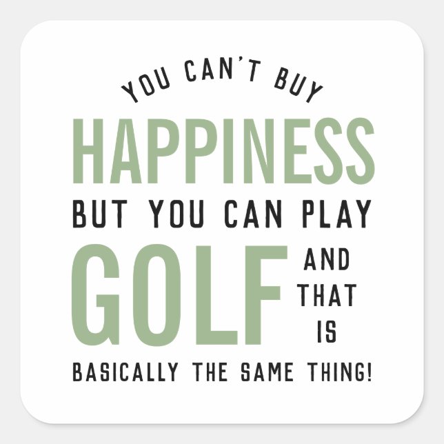Sticker Carré Golf est le bonheur Funny Golf Lover cadeaux (Devant)