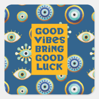 Sticker Carré Good Vibes apporte Good Luck méchant oeil autocoll