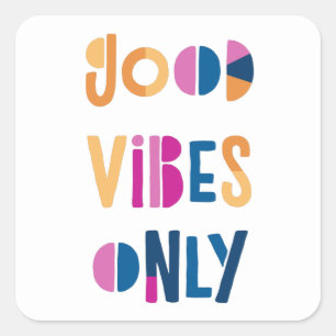 Sticker Carré Good Vibes uniquement Motivationnel coloré moderne