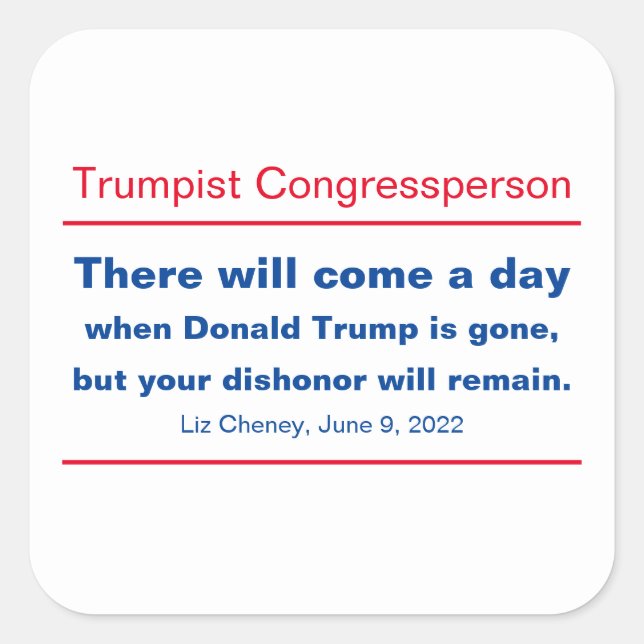 Sticker Carré GOP Congress Votre Dishonor Restera Cheney (Devant)