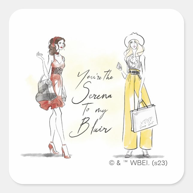 Sticker Carré Gossip Girl - Vous êtes la Serena à mon Blair (Devant)