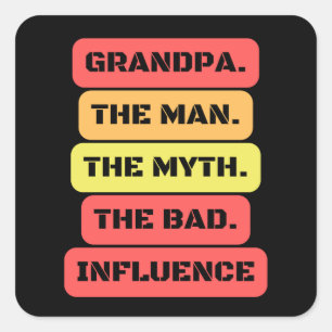 Sticker Carré grand-père l'homme le mythe la mauvaise influence