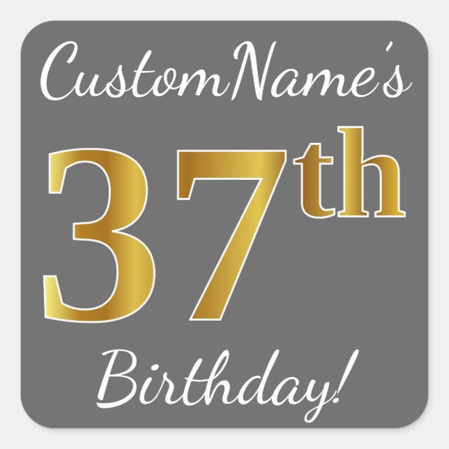 Sticker Carré Grey, Faux Gold 37th Birthday + Nom personnalisé (Devant)