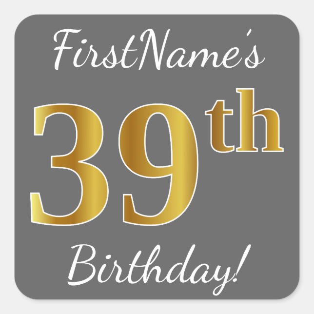 Sticker Carré Grey, Faux Gold 39e anniversaire + Nom personnalis (Devant)
