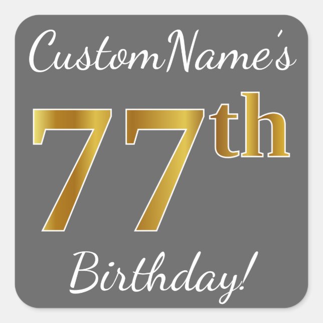 Sticker Carré Grey, Faux Gold 77e anniversaire + Nom personnalis (Devant)