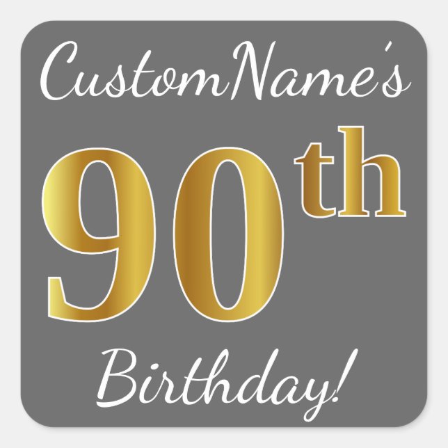 Sticker Carré Grey, Faux Gold 90e anniversaire + Nom personnalis (Devant)
