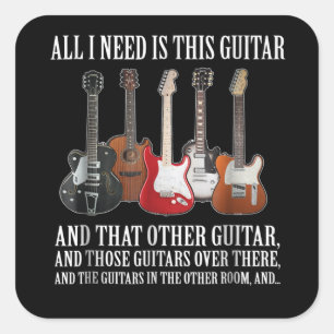 Sticker Carré Guitar   I Need Is This Guitar Any Musician