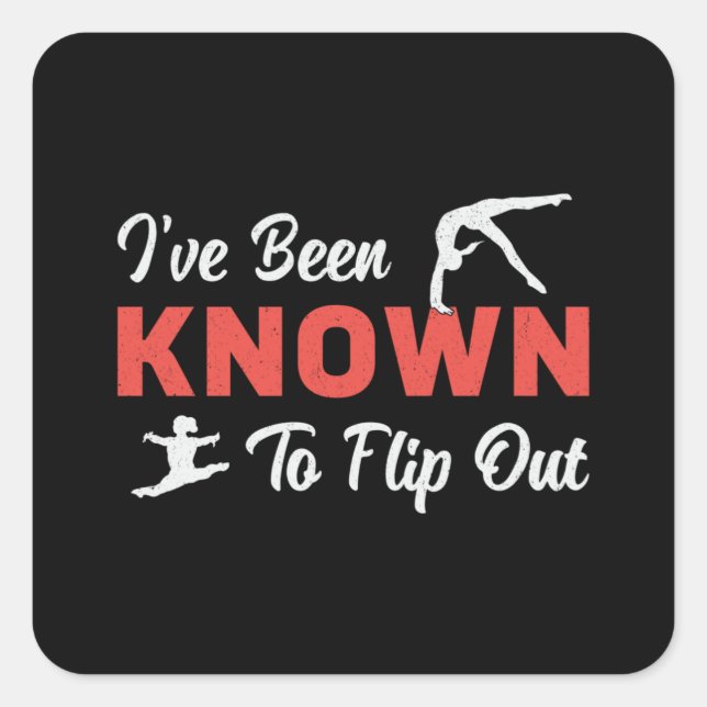 Sticker Carré Gymnastique J'Ai Été Connu Pour Retourner Gymnaste (Devant)