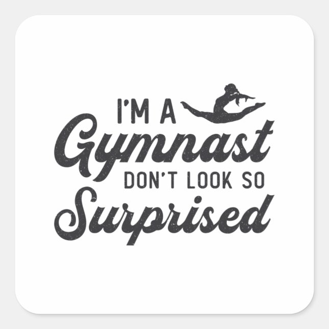Sticker Carré Gymnastique Je suis un gymnaste Ne vous étonnez pa (Devant)