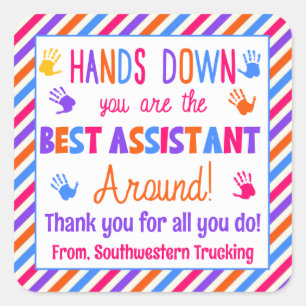 Sticker Carré Hands Down You are the Best Assistant Around