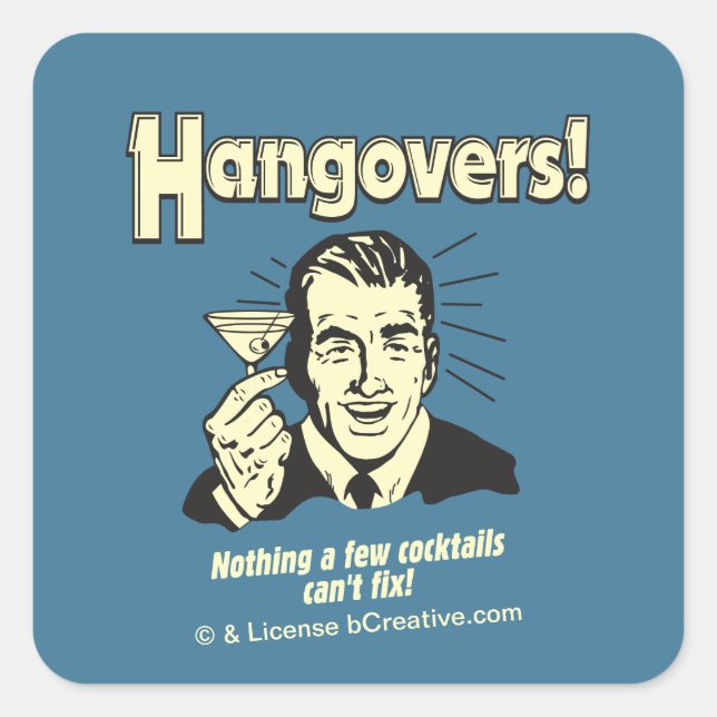 Sticker Carré Hangovers : Rien de Cocktail ne peut pas réparer (Devant)