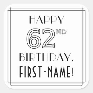 Sticker Carré HAPPY 62E ANNIVERSAIRE, Style Art Déco, Nom person