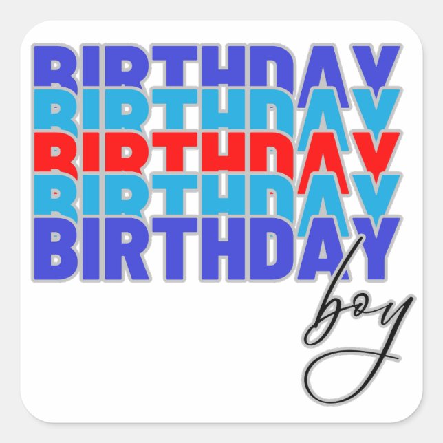Sticker Carré Happy birthday boy. Celebrating your birthday... (Devant)